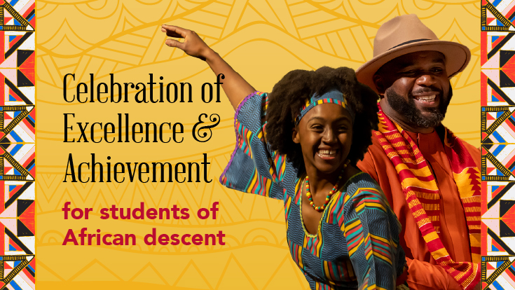 Celebration of Excellence and Achievement for Students of African Descent