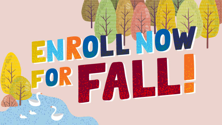 Enroll Now for Fall! with tree illustration